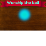 Worshiper's of ball