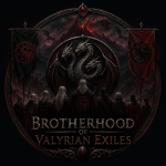 TRR | Brotherhood of Valyrian Exiles