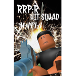 RRP:R Hit Squad Mafia