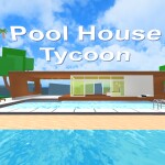 [1M!] Pool House Tycoon