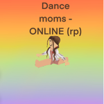 Dance Moms - ONLINE (rp)