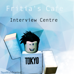 Fritia's Cafe [Interview Centre] [WIP]