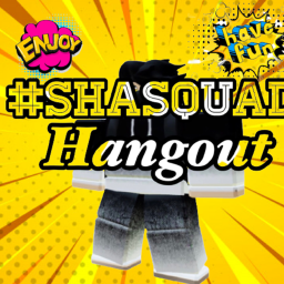 #Sha Squad Hangout [EVENT]