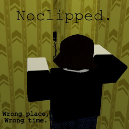 Noclipped