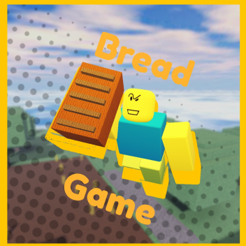 Bread Game