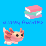 <Classy Axolotls>