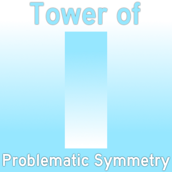 Tower of Problematic Symmetry