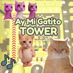 [TROLL😹] Ay Mi Gatito Tower! 🎵