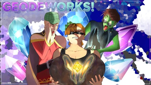 [TUMBLE] Geodeworks!
