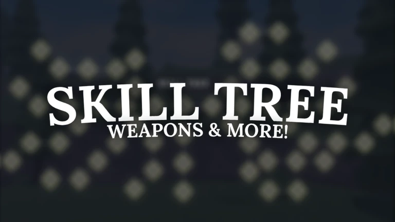 Skill Tree + Weapons!