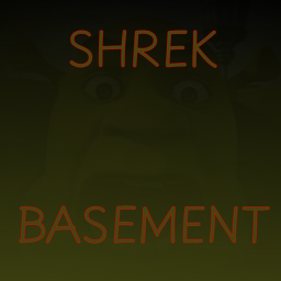 Shrek basement