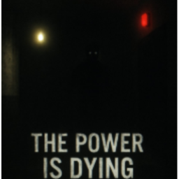 THE POWER IS DYING [PLAY TEST]