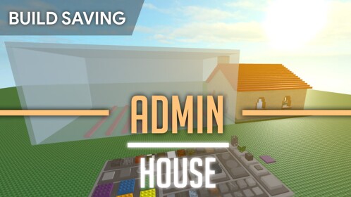 Admin House!
