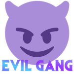 #Evil Gang