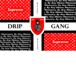 The Official Drip Gang.
