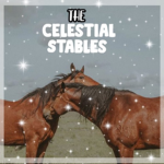 The Celestial Stables
