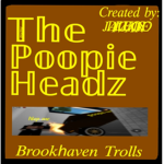 The poopie headz