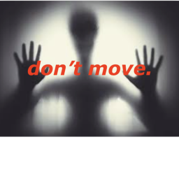 don't move [horror]