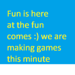 the fun comes