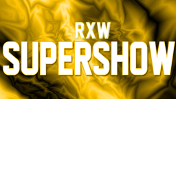 [RXW] The Return: SuperShow - Tonight at 5:30PM !