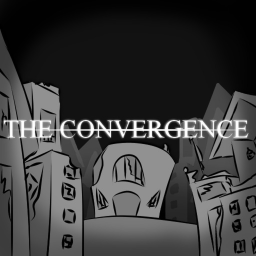 THE CONVERGENCE (in development)