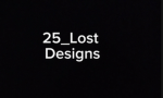 25_Lost Designs