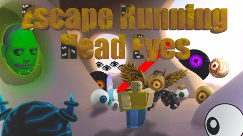 👁️ Escape Running Head Eyes 👁️