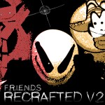  (V2) F.R.I.E.N.D.S RECRAFTED