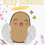 Holy potatoz