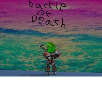 Battle Of Death 2!