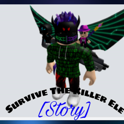 [Temporary Closed] Survive The Killer Ele