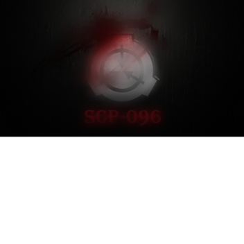 ☠ SCP-096 ☠ 