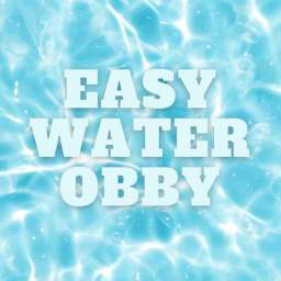 Easy Water Obby!