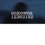 Uknowns...