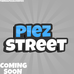 Piez Streets (COMING SOON)