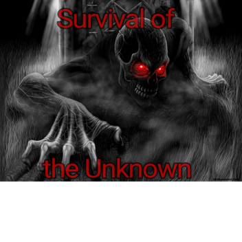 Survival of the Unknown