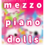 mezzo piano dolls
