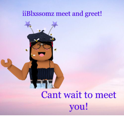 iiBlxssomz's Meet and greet
