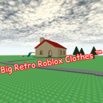 Big Retro Roblox Clothes