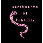 Earthworms Of Roblixia