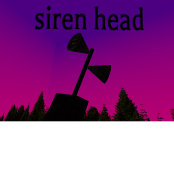 siren head (Small Update!)