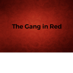 The Gang In Red