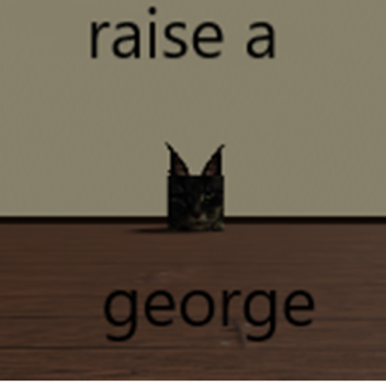 Raise a George (Old)
