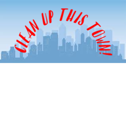 Clean Up This Town!!!!