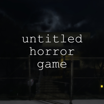 Untitled Horror Game