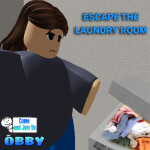 ESCAPE THE LAUNDRY ROOM! (Obby)