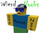 Wierd Noobs!