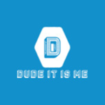 Dude it’s me