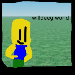willdeeg world [FIRST UPDATE]