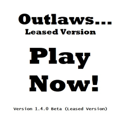 Outlaws... [Beta] [Leased Version]